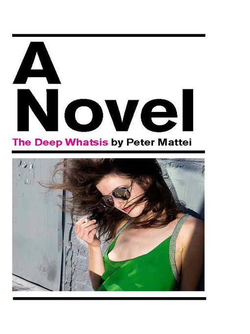 Title details for The Deep Whatsis by Peter Mattei - Available